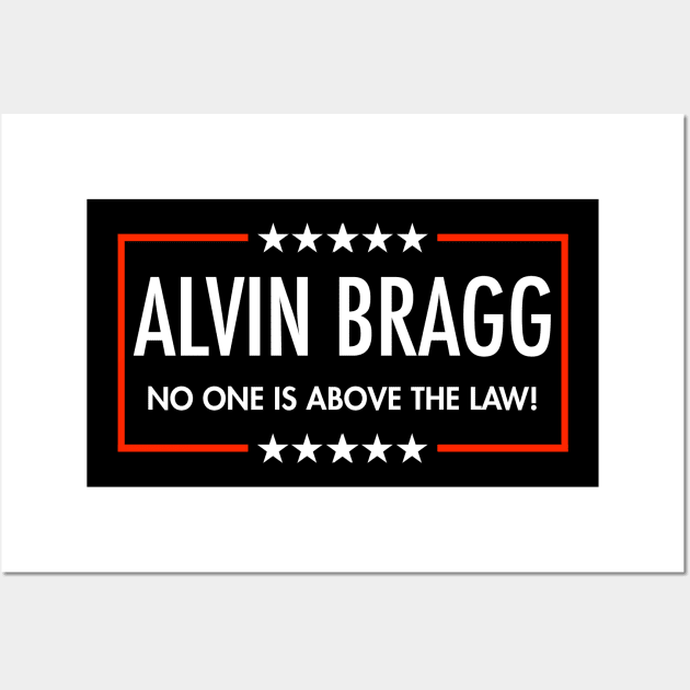 Alvin Bragg - No one is above the law Wall Art by Tainted